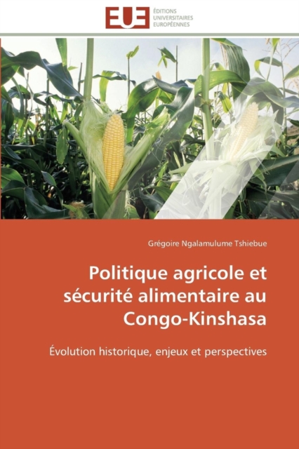 Politique Agricole Et S curit  Alimentaire Au Congo-Kinshasa, Paperback / softback Book