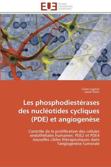 Les Phosphodiesterases Des Nucleotides Cycliques (Pde) Et Angiogenese, Paperback / softback Book