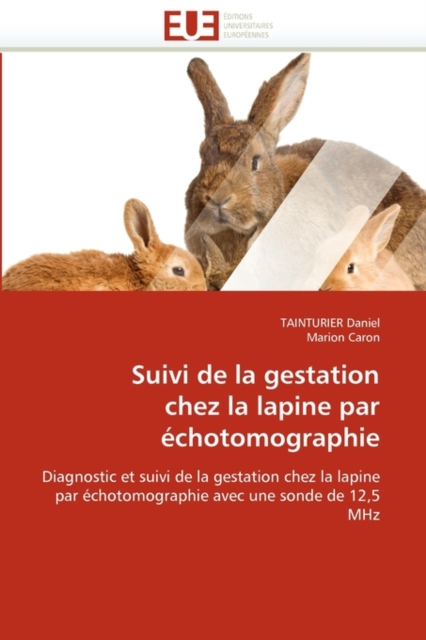 Suivi de la Gestation Chez La Lapine Par  chotomographie, Paperback / softback Book