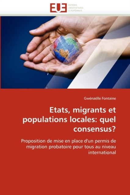 Etats, Migrants Et Populations Locales : Quel Consensus?, Paperback / softback Book