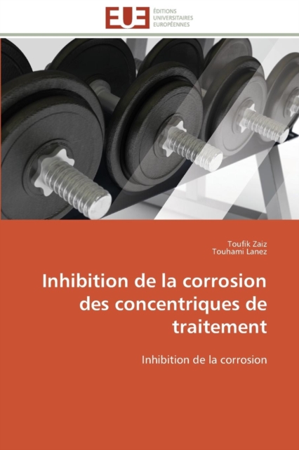 Inhibition de la Corrosion Des Concentriques de Traitement, Paperback / softback Book
