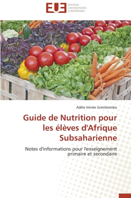 Guide de Nutrition Pour Les  l ves d'Afrique Subsaharienne, Paperback / softback Book