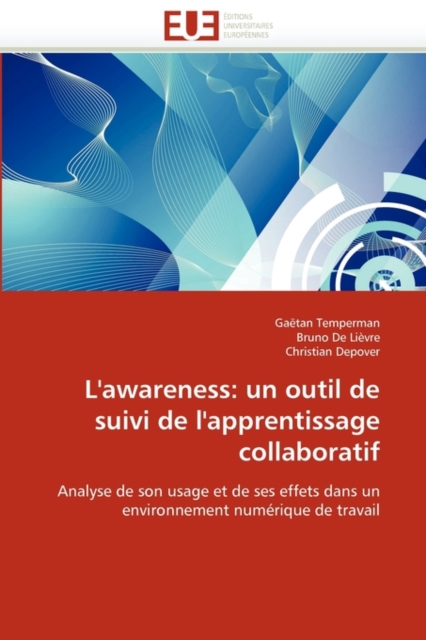L'Awareness : Un Outil de Suivi de l'Apprentissage Collaboratif, Paperback / softback Book