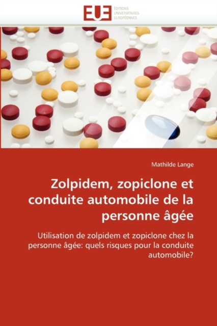 Zolpidem, Zopiclone Et Conduite Automobile de la Personne ?g?e, Paperback / softback Book
