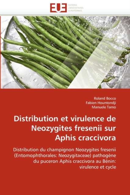 Distribution Et Virulence de Neozygites Fresenii Sur Aphis Craccivora, Paperback / softback Book