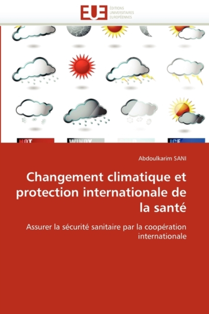 Changement Climatique Et Protection Internationale de la Sant, Paperback / softback Book