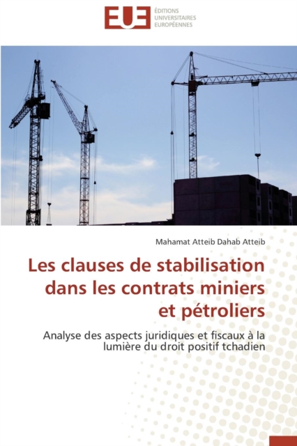 Les Clauses de Stabilisation Dans Les Contrats Miniers Et P troliers, Paperback / softback Book