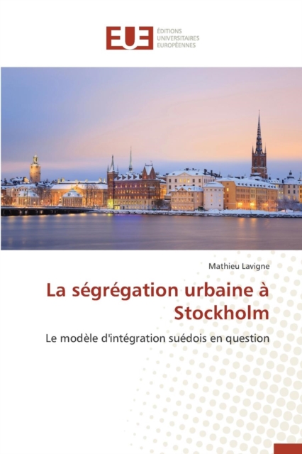 La Segregation Urbaine A Stockholm, Paperback / softback Book