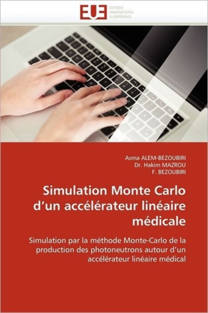 Simulation Monte Carlo D Un Acc l rateur Lin aire M dicale, Paperback / softback Book
