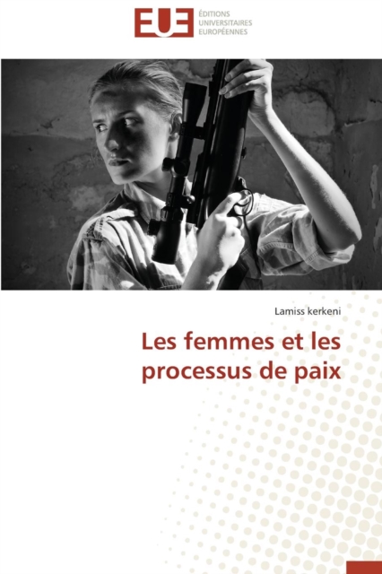 Les Femmes Et Les Processus de Paix, Paperback / softback Book