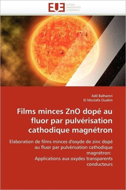 Films Minces Zno Dop  Au Fluor Par Pulv risation Cathodique Magn tron, Paperback / softback Book