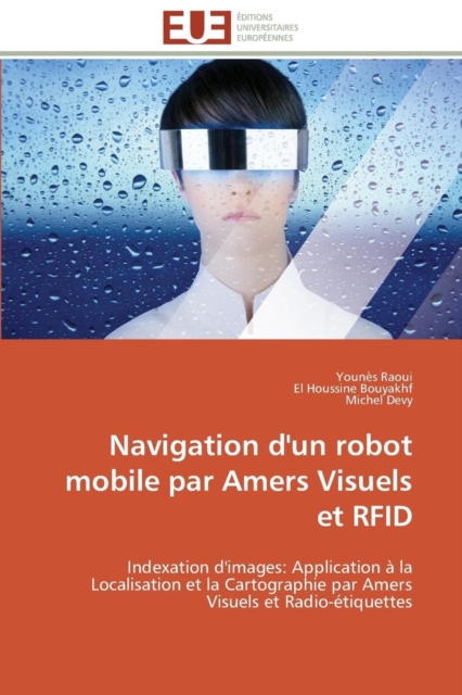 Navigation d'Un Robot Mobile Par Amers Visuels Et Rfid, Paperback / softback Book
