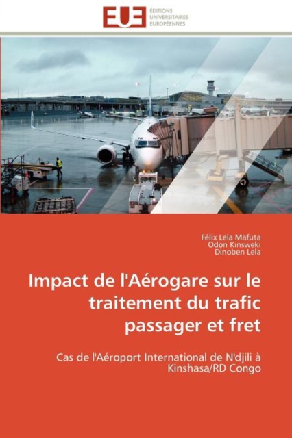 Impact de l'A rogare Sur Le Traitement Du Trafic Passager Et Fret, Paperback / softback Book