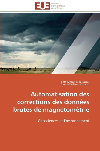 Automatisation Des Corrections Des Donnees Brutes de Magnetometrie, Paperback / softback Book