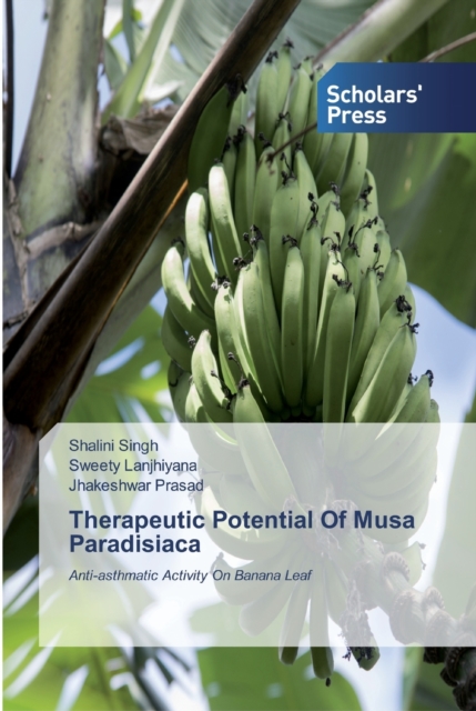 Therapeutic Potential Of Musa Paradisiaca, Paperback / softback Book