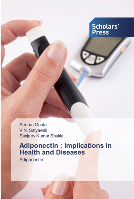 Adiponectin : Implications in Health and Diseases, Paperback / softback Book