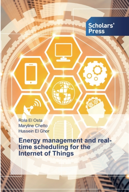 Energy management and real-time scheduling for the Internet of Things, Paperback / softback Book