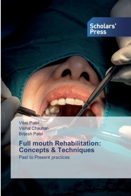 Full mouth Rehabilitation : Concepts & Techniques, Paperback / softback Book