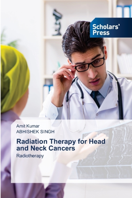 Radiation Therapy for Head and Neck Cancers, Paperback / softback Book