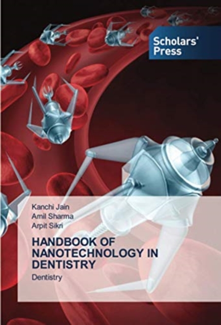 Handbook of Nanotechnology in Dentistry, Paperback / softback Book