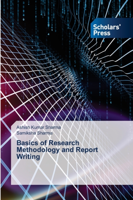 Basics of Research Methodology and Report Writing, Paperback / softback Book