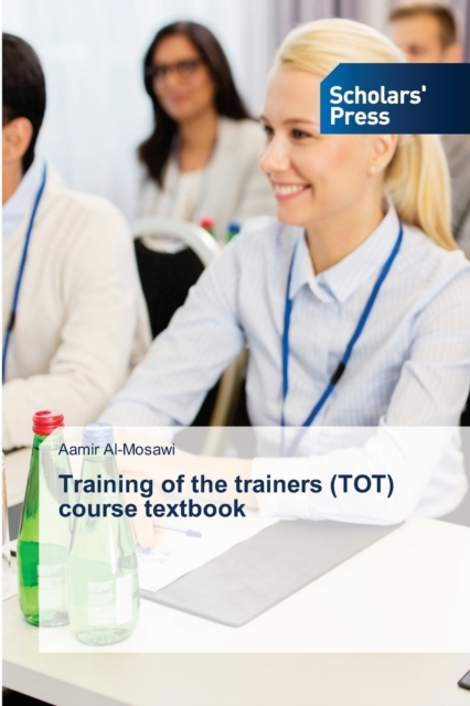Training of the trainers (TOT) course textbook, Paperback / softback Book