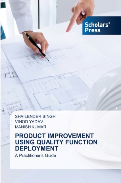 Product Improvement Using Quality Function Deployment, Paperback / softback Book