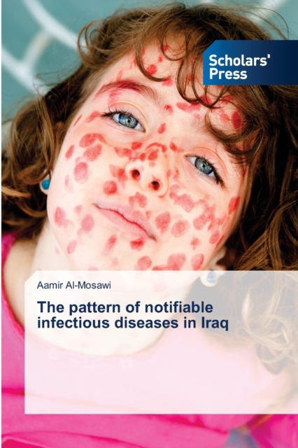 The pattern of notifiable infectious diseases in Iraq, Paperback / softback Book