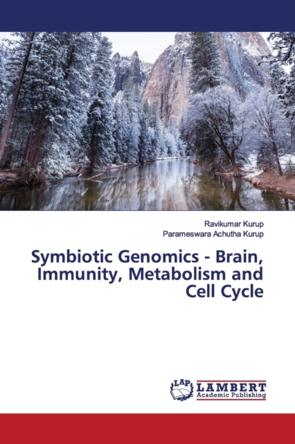 Symbiotic Genomics - Brain, Immunity, Metabolism and Cell Cycle, Paperback / softback Book