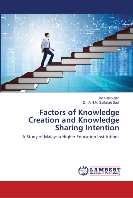 Factors of Knowledge Creation and Knowledge Sharing Intention, Paperback / softback Book