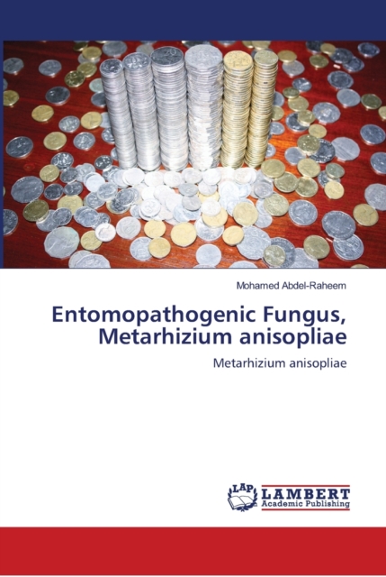 Entomopathogenic Fungus, Metarhizium anisopliae, Paperback / softback Book