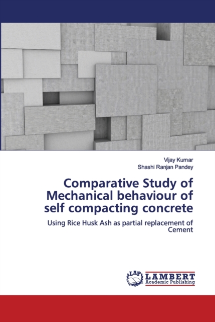 Comparative Study of Mechanical behaviour of self compacting concrete, Paperback / softback Book