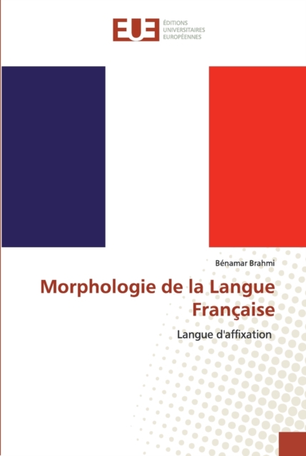 Morphologie de la Langue Francaise, Paperback / softback Book