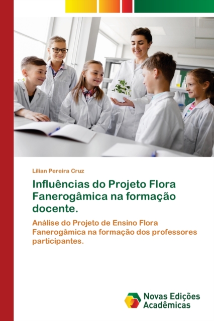 Influencias do Projeto Flora Fanerogamica na formacao docente., Paperback / softback Book