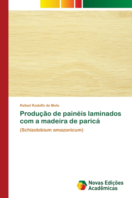 Producao de paineis laminados com a madeira de parica, Paperback / softback Book