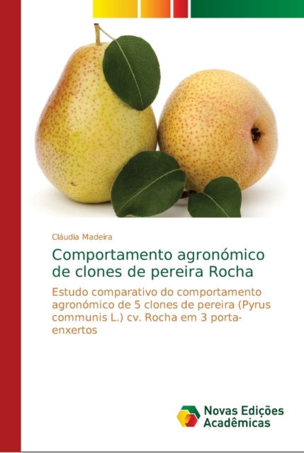 Comportamento agronomico de clones de pereira Rocha, Paperback / softback Book