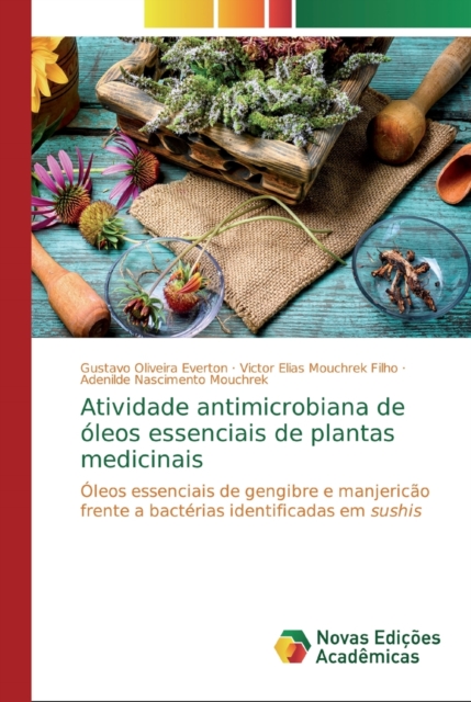 Atividade antimicrobiana de oleos essenciais de plantas medicinais, Paperback / softback Book