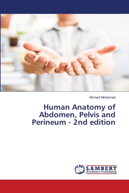 Human Anatomy of Abdomen, Pelvis and Perineum - 2nd edition, Paperback / softback Book