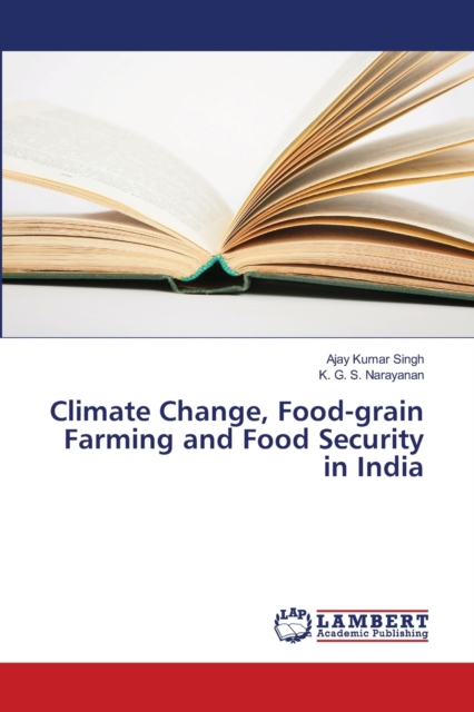 Climate Change, Food-grain Farming and Food Security in India, Paperback / softback Book