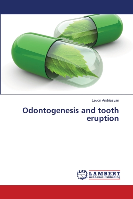 Odontogenesis and tooth eruption, Paperback / softback Book