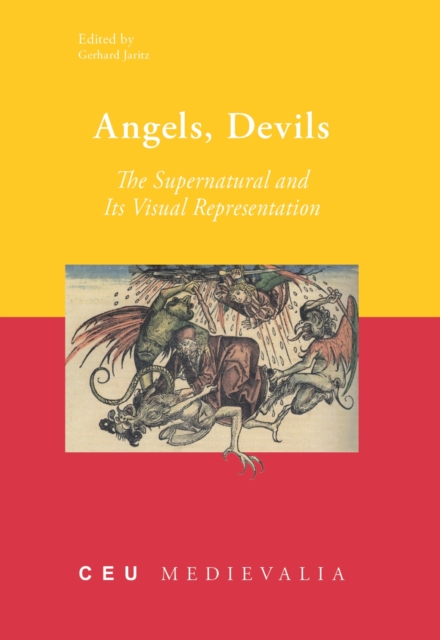 Angels, Devils : The Supernatural and its Visual Representation, Hardback Book