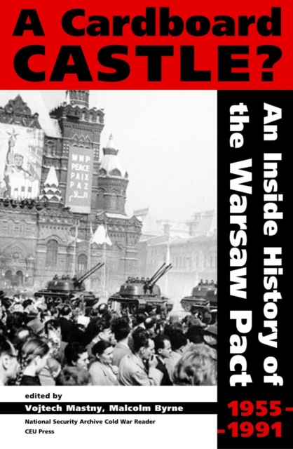 A Cardboard Castle? : An Inside History of the Warsaw Pact, 1955-1991, PDF eBook