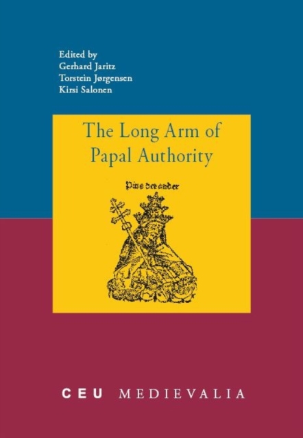 The Long Arm of Papal Authority : Late Medieval Christian Peripheries and Their Communications with the Holy See, PDF eBook