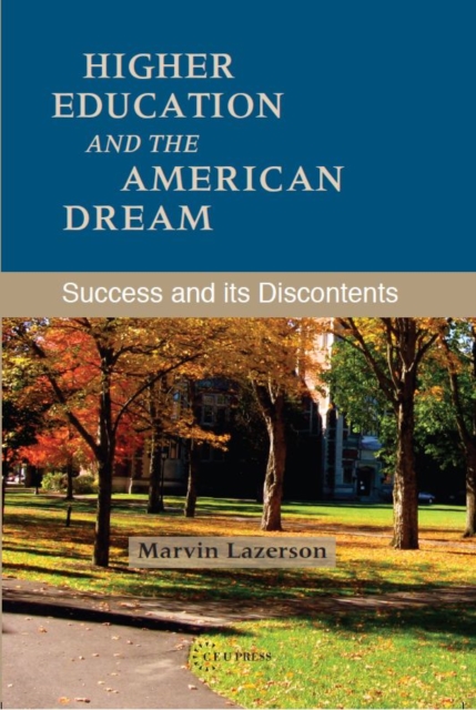 Higher Education and the American Dream : Success and Its Discontents, PDF eBook