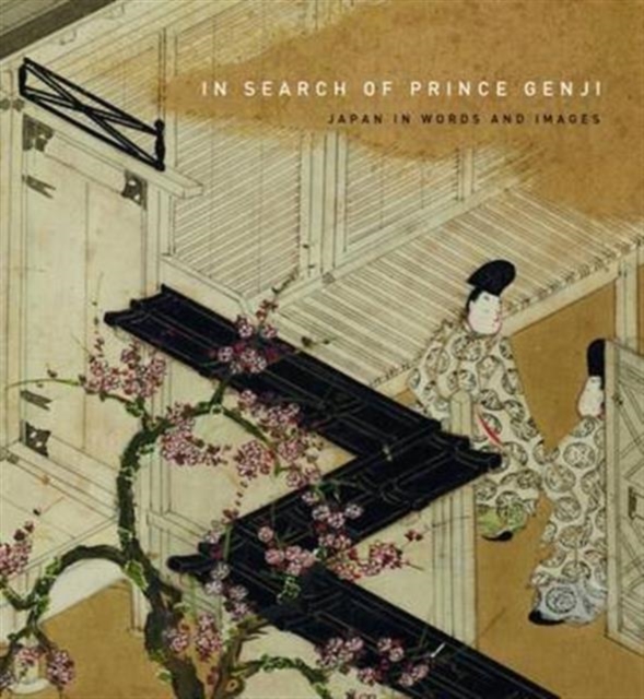 In Search of Prince Genji : Japan in Words and Images, Hardback Book