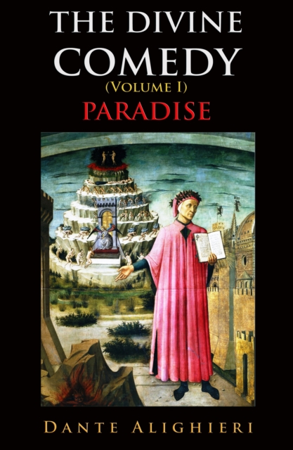 The Divine Comedy (Volume I) : Paradise, EPUB eBook