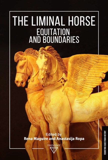 The Liminal Horse : Equitation and Boundaries, PDF eBook