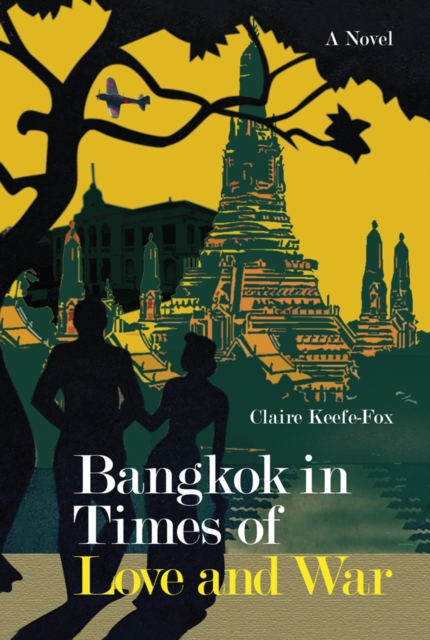 Bangkok in Times of Love and War, Paperback / softback Book