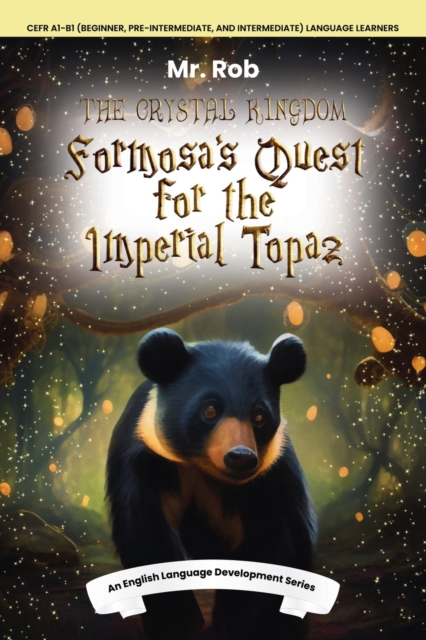 The Crystal Kingdom : Formosa's Quest for the Imperial Topaz, Paperback / softback Book