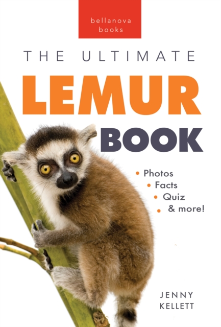 Lemurs The Ultimate Lemur Book : 100+ Amazing Lemur Facts, Photos, Quiz + More, EPUB eBook